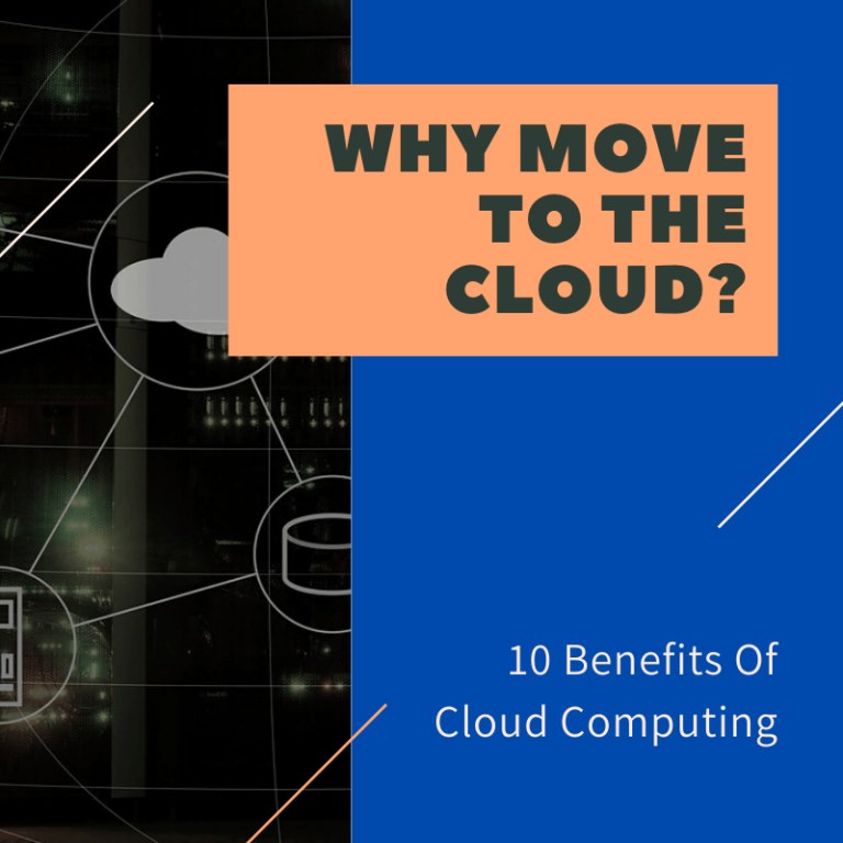 Read more about the article Move To The Cloud: 10 Benefits Of Cloud Computing